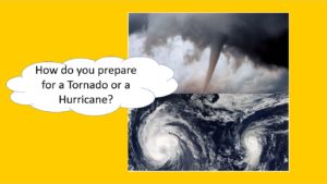 how do you prepare for a tornado or a hurricane