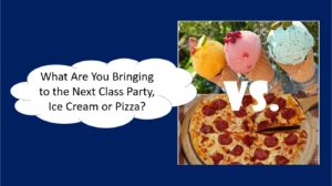 what are you bringing to the next class party, ice cream or pizza