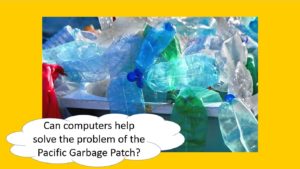 can computers help solve the problem of the pacific garbage patch