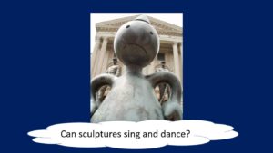 Can sculptures sing and dance?