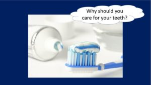 why should you care for your teeth?