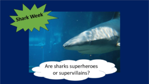Are sharks superheros or supervillains?